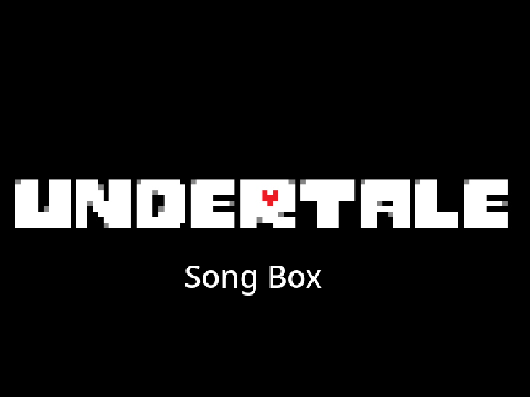 Undertale/Deltarune Song Box Phase 1