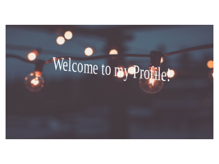Welcome To My Profile!
