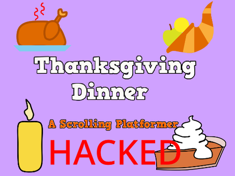 Thanksgiving dinner - A Scrolling Platformer Hacked