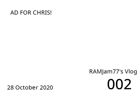 AD FOR CHRIS! (VLOG 002)