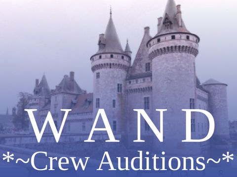 My WAND Crew Auditions :3