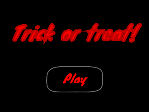 Trick or treat (WIP)
