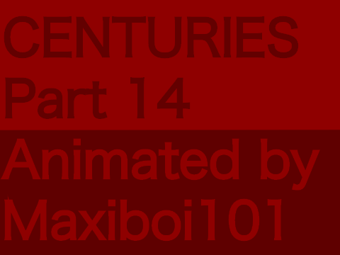 Centuries Part 14