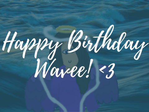 Birthday Gift for Waveee <3