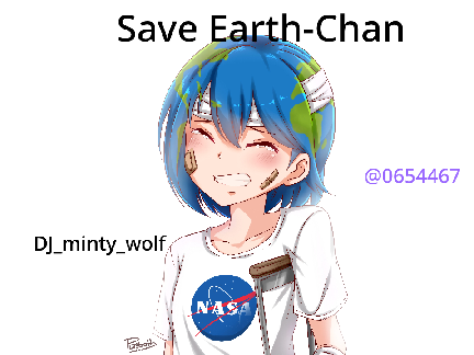 Sign if you want to save Earth-Chan remix