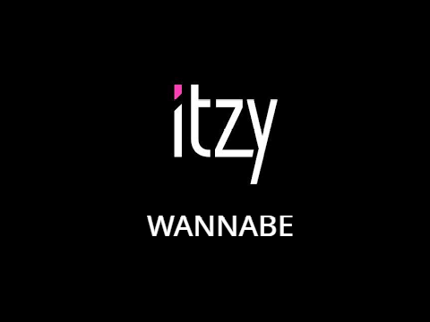 ||ITZY||WANNABE||