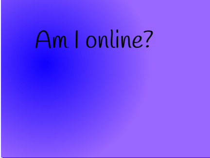 Am I Online?