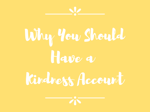 Why You Should Have a Kindness Account