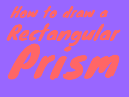 How to draw a rectangular prism