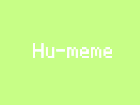 ♡ hu-meme ♡