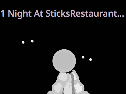 1 Night At SticksRestaurant ||