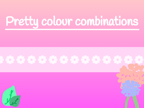 ~Pretty color combinations~