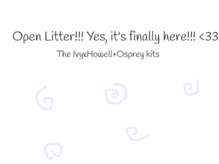 The IvyxHowell+Osprey Open Litter (CLOSED)