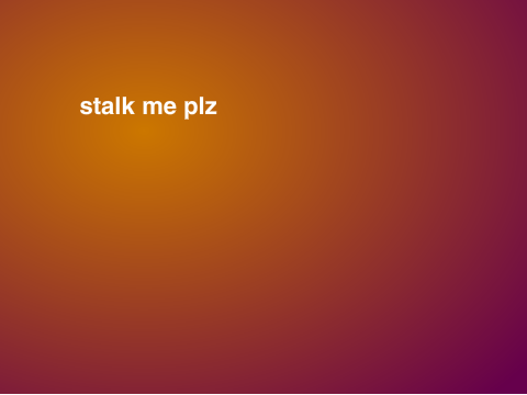 stuff you missed if you don't stalk my da