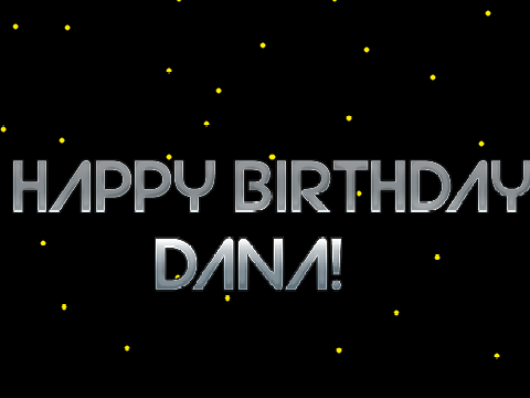Happy Birthday, Dana!