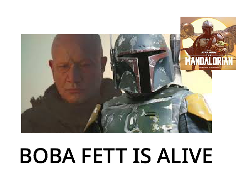 BOBA FETT IS ALIVE
