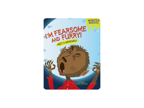 I’m Fearsome and Furry!: Meet a Werewolf