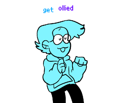 GET OLLIED!!!!!!!!!!!!!!