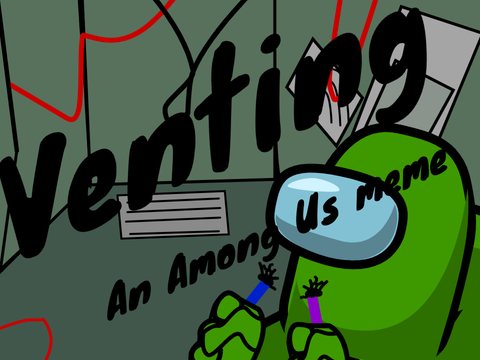 | Venting | Among Us | Memes |