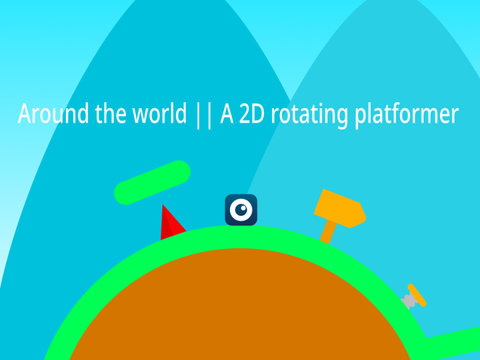 Around the world || A 2D 360 platformer