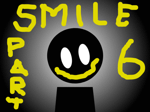 Smile - Part 6