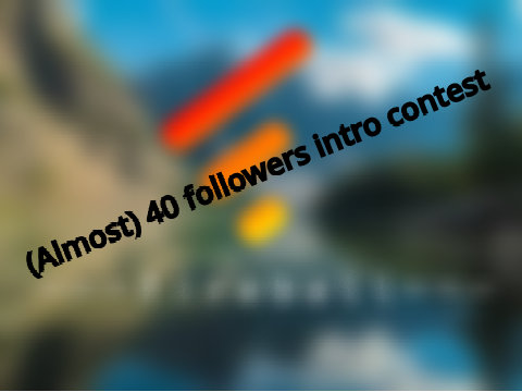 [Closed] 40 Follower Intro Contest