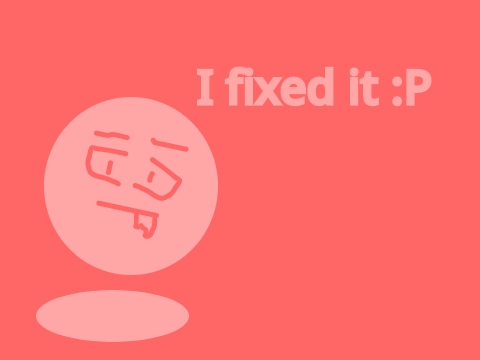 I believe I fixed your problem xD