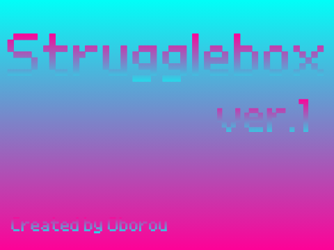 Strugglebox ver.1
