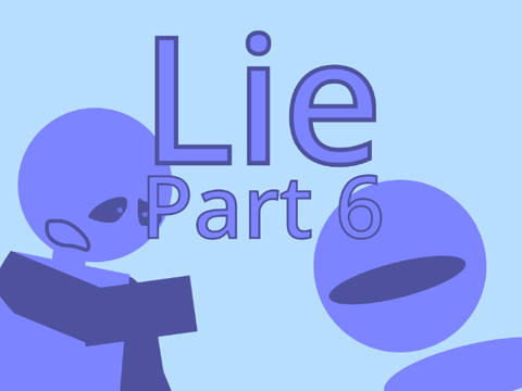 Lie // 6