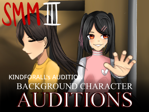 Kindforall’s Auditions || SMM3 