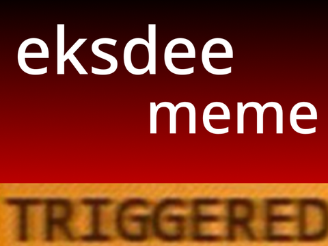 triggered eksdee