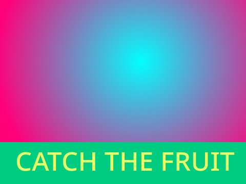 Catch The Fruit