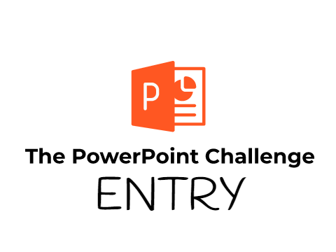 My entry for possible PowerPoint challenge