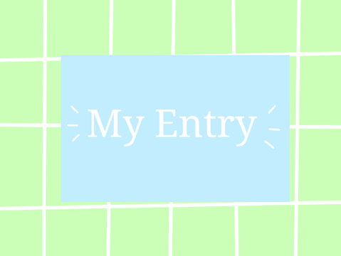 -`, | my entry