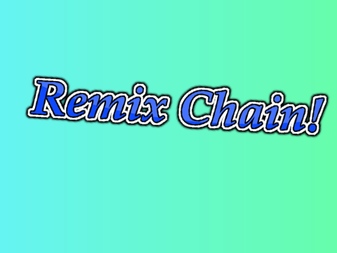 Remix Chain! remix remix remix remix-2