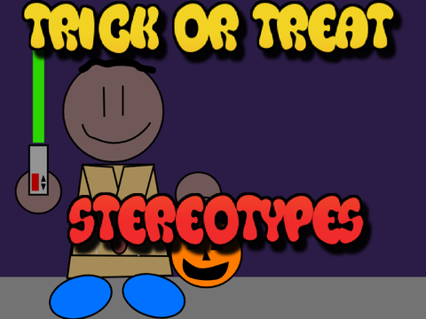 Trick or Treat Stereotypes