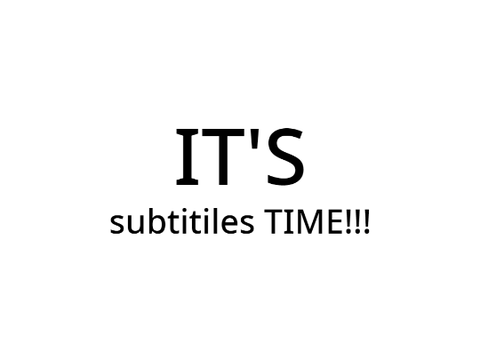 It's subtitl... what? 