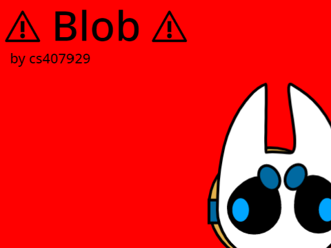 ⚠ Blob ⚠