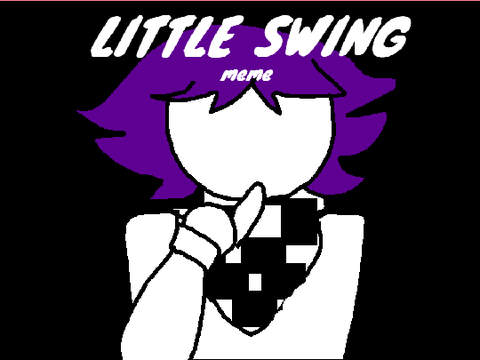 Little Swing + Meme + FT. Kokichi Ouma