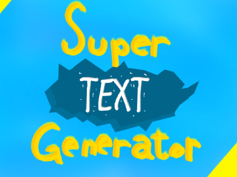 SUPER text Generator