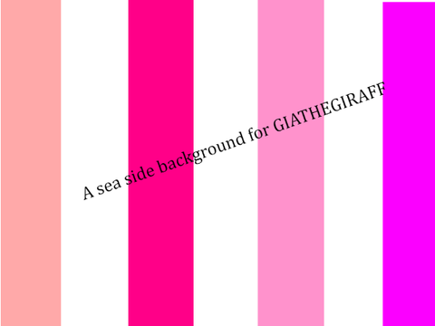A seaside background for GIATHEGIRAFF