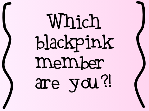 Which blackpink member are you? remix