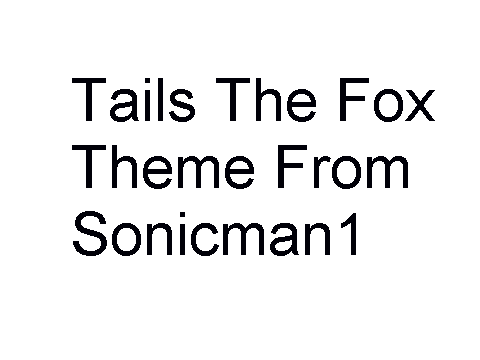 Tails The Fox Theme