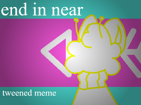 end is near meme ✦