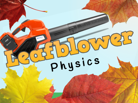 Leafblower Physics