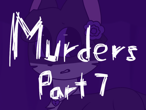 Murders - Part 7