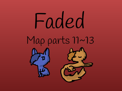 Faded MAP parts 11~13