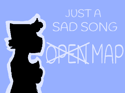 Sad Song - [CLOSED] Silhouette MAP