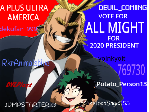 SIGN/REMIX IF YOU ARE VOTING FOR ALL MIGHT#ALLMIGHTPRESIDENT2020 remix remix remix remix remix remix