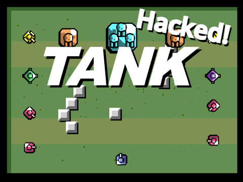 TANK / 戦車戦 Hacked!